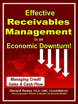 cover image of Effective Receivables Management in an Economic Downturn!